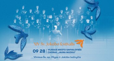 XIV ŠV. JOKŪBO FESTIVALIS | Choras JAUNA MUZIKA 