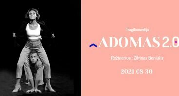 PREMJERA! Tragikomedija „ADOMAS 2.0” | Šiuolaikinės Intelektualios Klounados Teatras l N-12