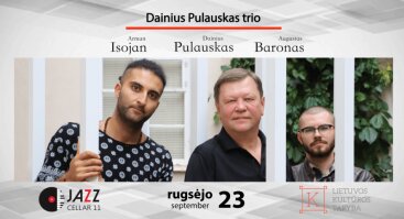 Jazz Cellar 11 ir Kultūros Taryba pristato: Dainius Pulauskas trio
