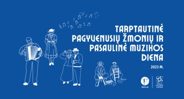  Tarptautinės pagyvenusių žmonių ir Pasaulinės muzikos dienos renginių programa 