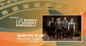 Muzikos vakarai kurhauze / The Schwings Band „Palangos jūroj“