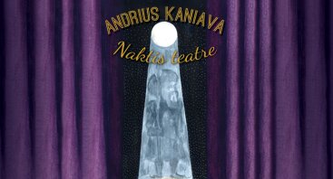 Andrius Kaniava. NAKTIS TEATRE | Kaunas
