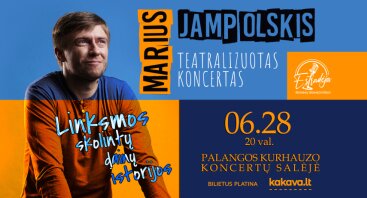 MARIUS JAMPOLSKIS | Teatralizuotas koncertas „Linksmos skolintų dainų istorijos“