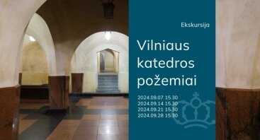 Ekskursija Vilniaus katedros požemiuose