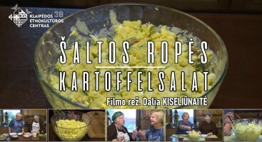 Filmas „Šaltos ropės / Kartoffelsalat“ iš ciklo „Ką mes bevalgėm? Klaipėdos krašto tradiciniai valgiai“ 