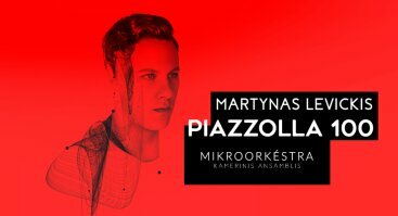 MARTYNAS LEVICKIS. PIAZZOLLA 100