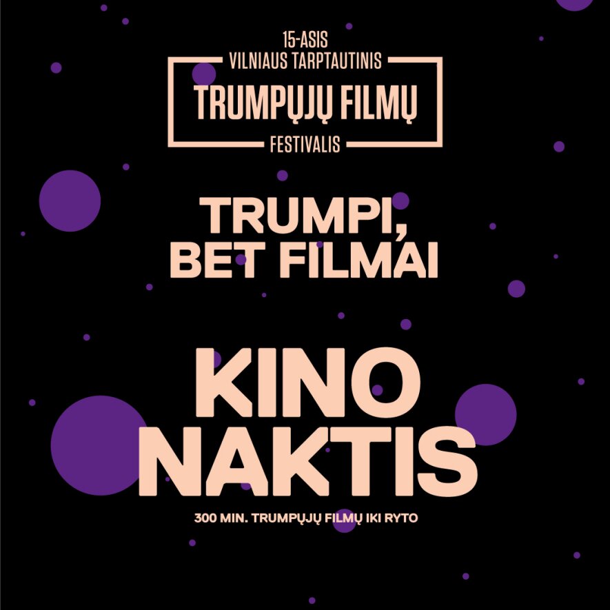 Arlekinas / Vilniaus trumpųjų filmų festivalis -Kino naktis