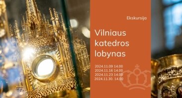 Ekskursija „Vilniaus katedros lobynas“