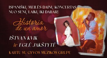 Ispaniškų meilės dainų koncertas su Ištvan Kvik ir Egle Jakštyte