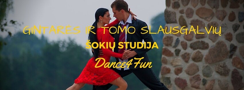 Gintarės ir Tomo Slausgalvių šokių studija "Dance4fun"