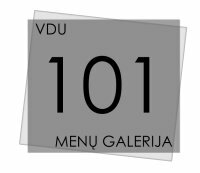 VDU menų galerija „101“